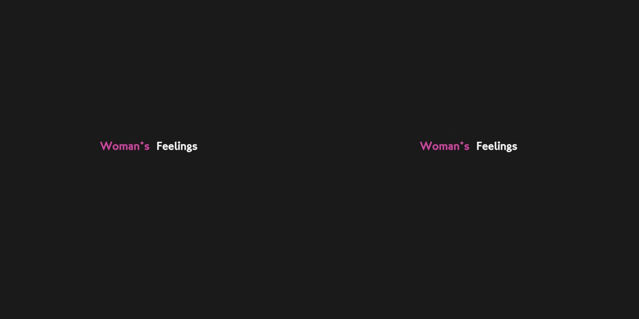 Woman's Feelings