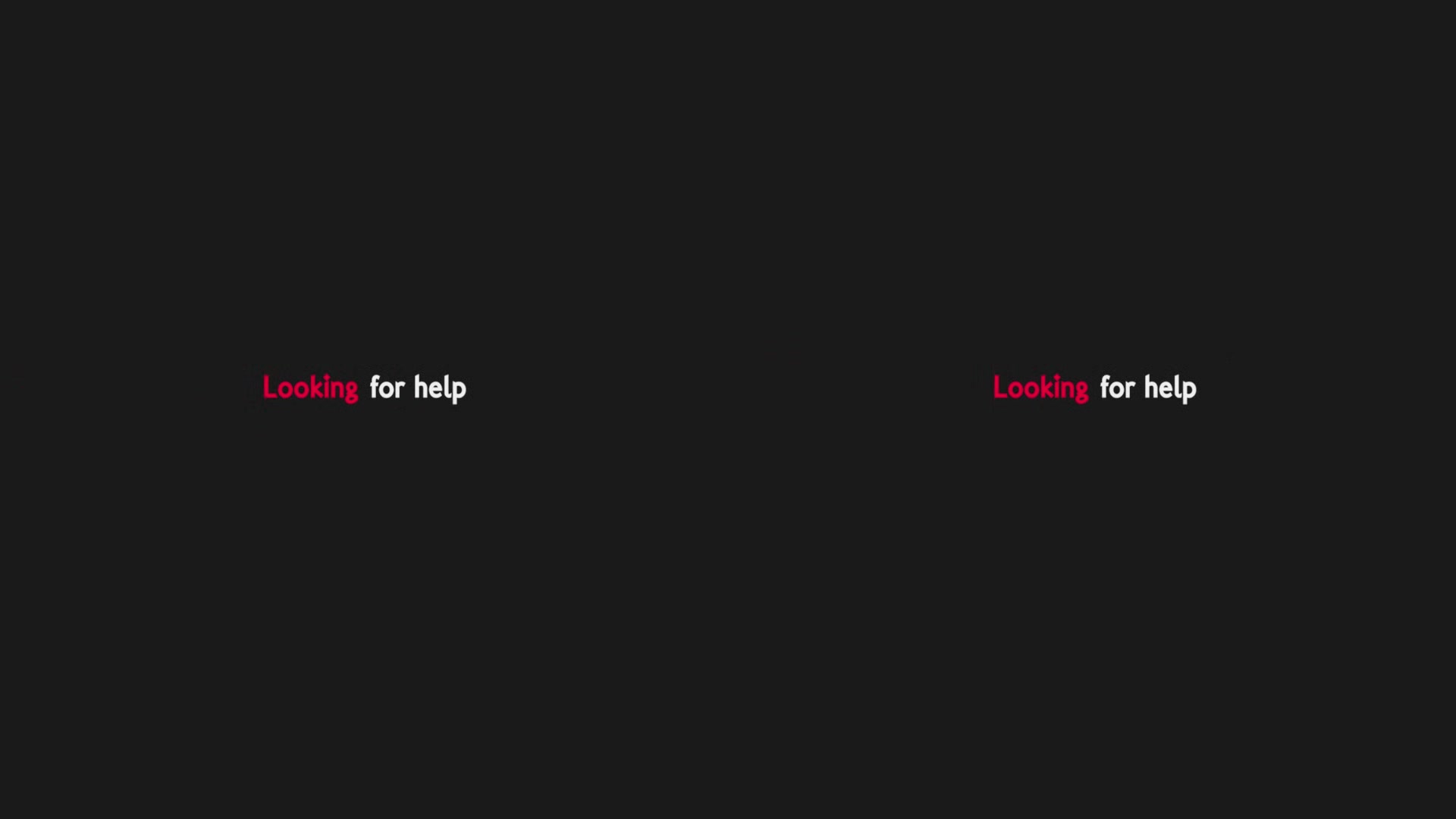 Looking for help
