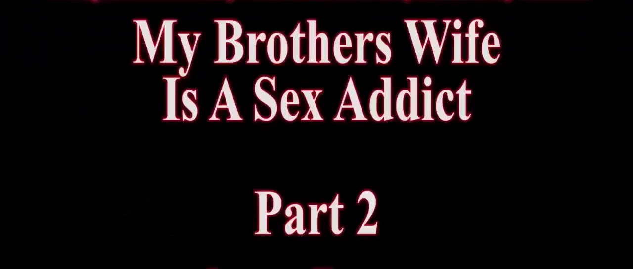 Kendra Lynn And Wca Productions - My Step brothers Wife Is A Sex Addict complete Series