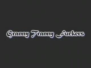 Granny tranny pokeers