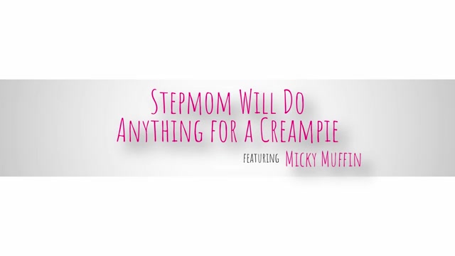 Stepmom Will Do Anything For A Creampie - S2:E7 - Momlover