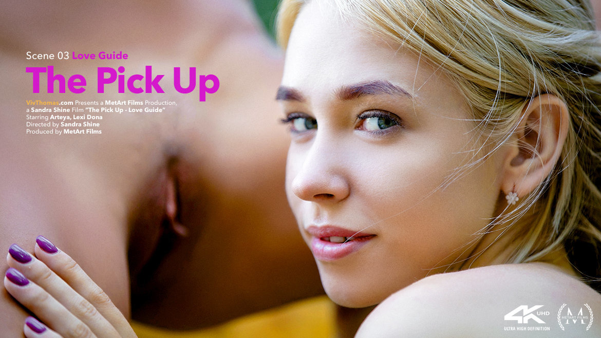 The Pick Up 3 - Love Guide - Arteya & Lexi Dona - VivThomas