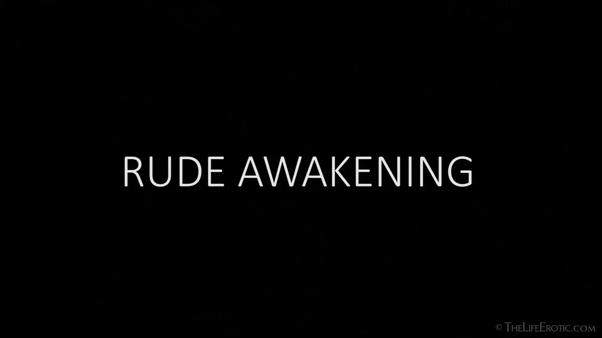 Rude Awakening - Sarika A - TheLifeErotic