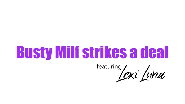 Busty Milf Strikes A Deal - S1:E1 - Brattymilf