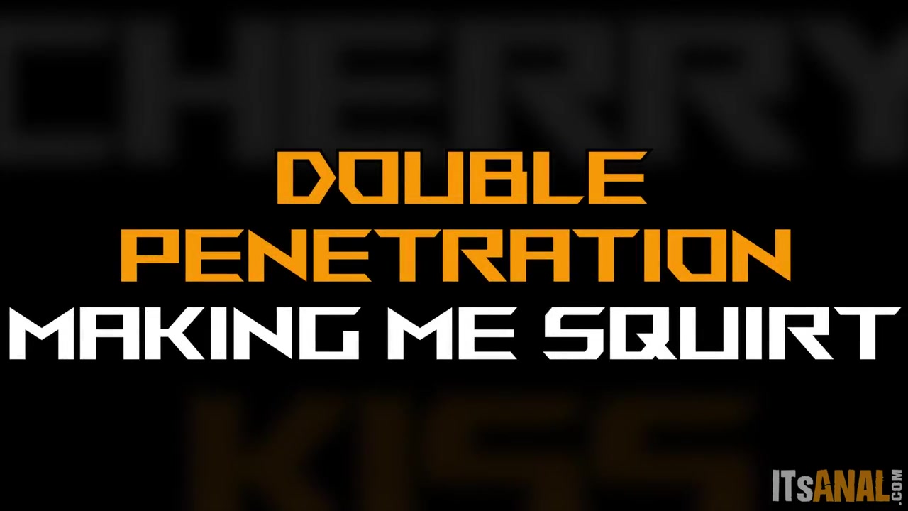 Hardcore Double Penetration Making Cum - Cherry Kiss