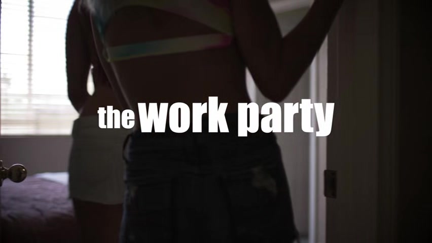 The Work Party pt. 1