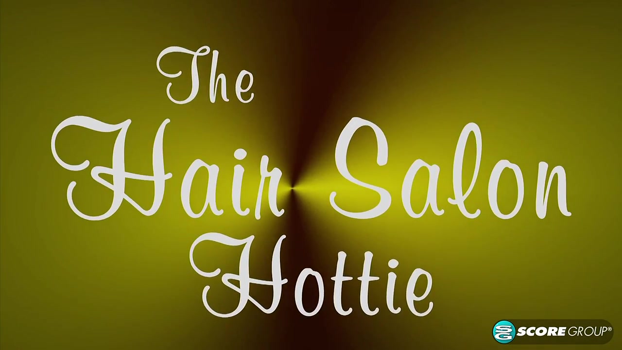 The hair salon hottie