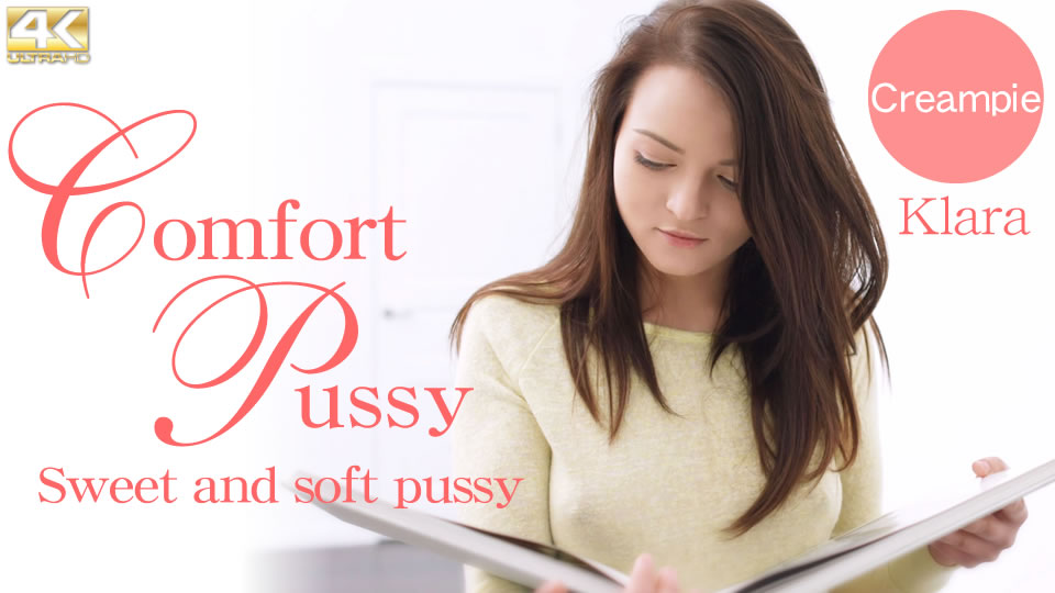 Comfort Pussy Sweet And Soft Pussy - Klara - Kin8tengoku