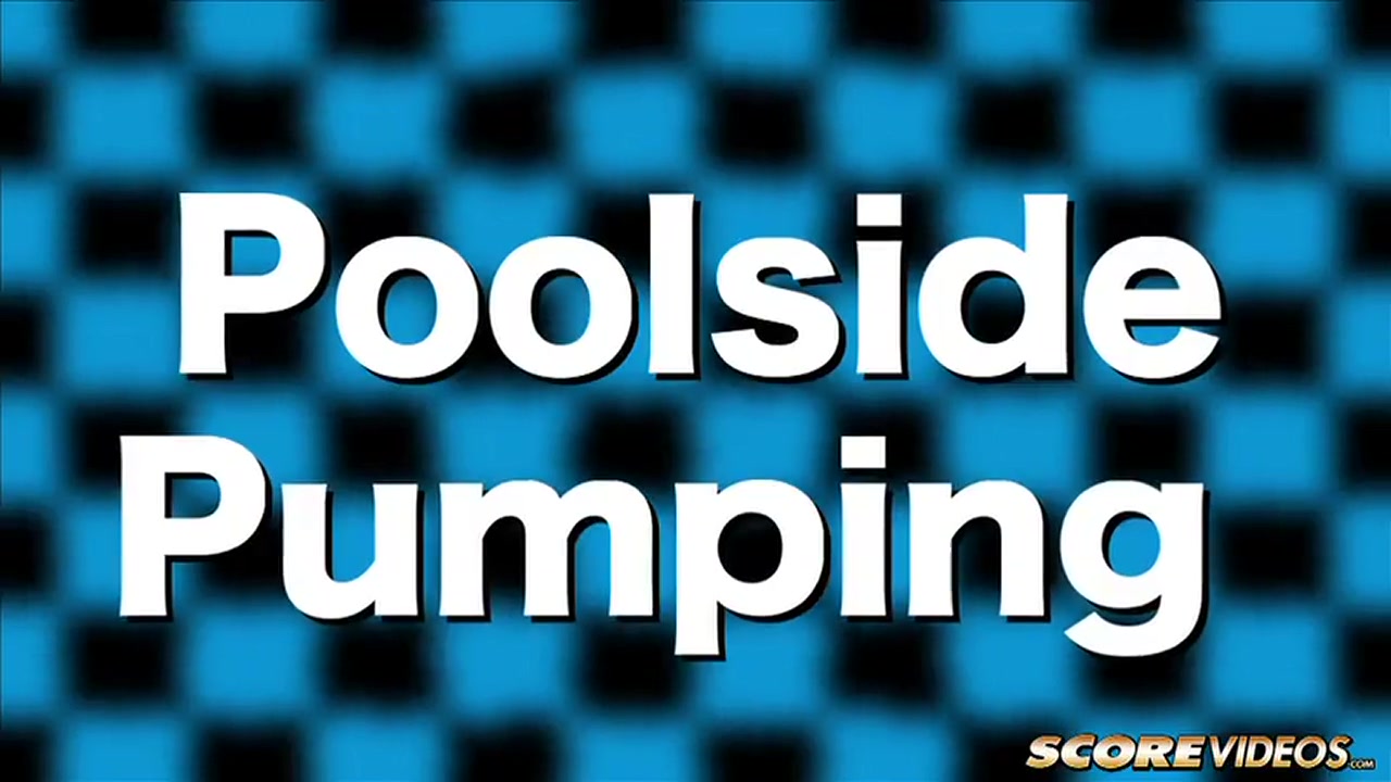 Poolside Pumping