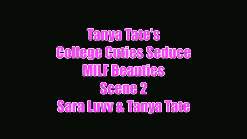 College Cutie Sara Luvv Seduces Milf Tanya Tate Scene 2 - Sex Movies Featuring Tanya Tate