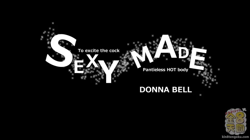 Sexy Made Donna Bell - Donna Bell - Kin8tengoku