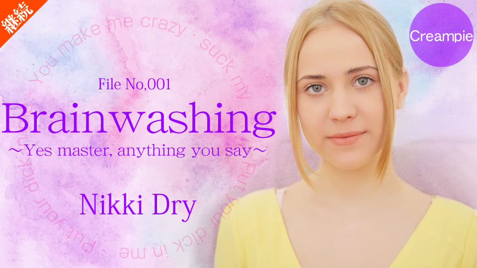 Brain Washing Yes Master Anything You Say Nikki 1 - Nikki Dry - Kin8tengoku