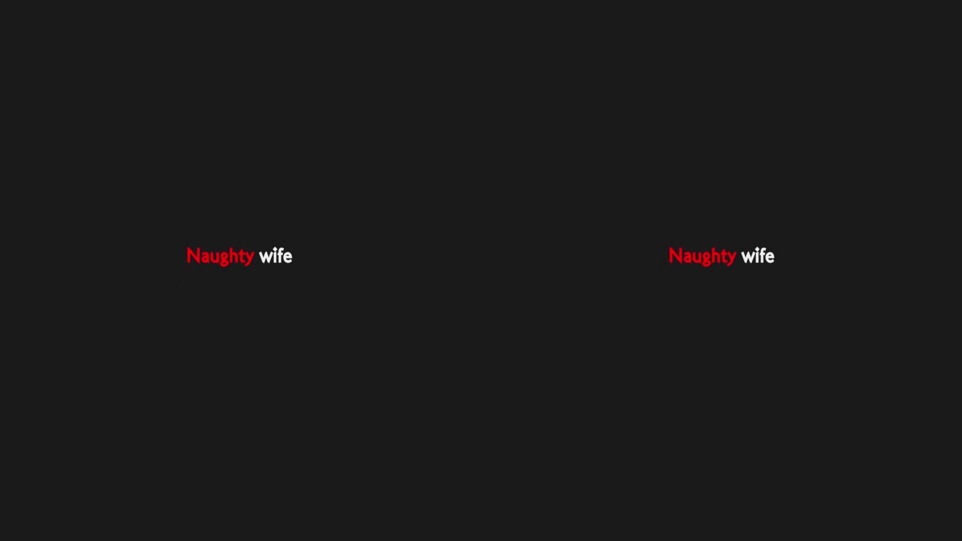 Naughty wife