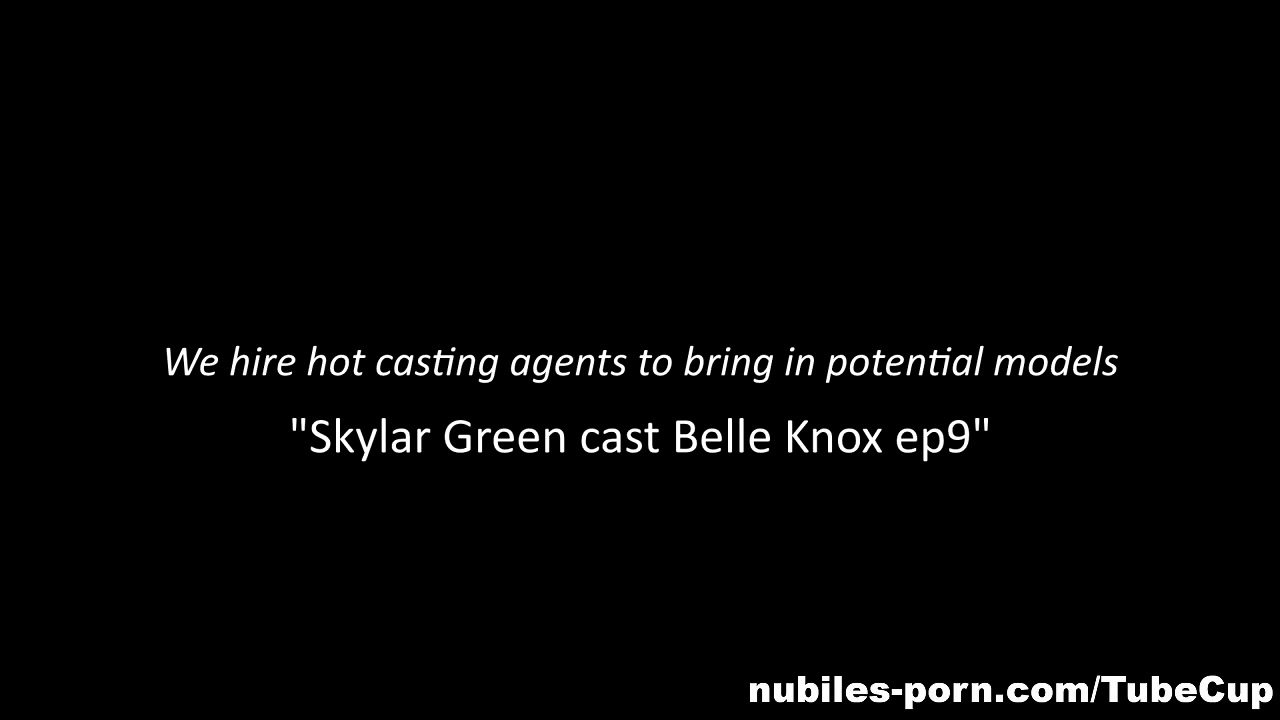 Nubiles-Porn: Skylar Green Cast Belle Knox Ep9