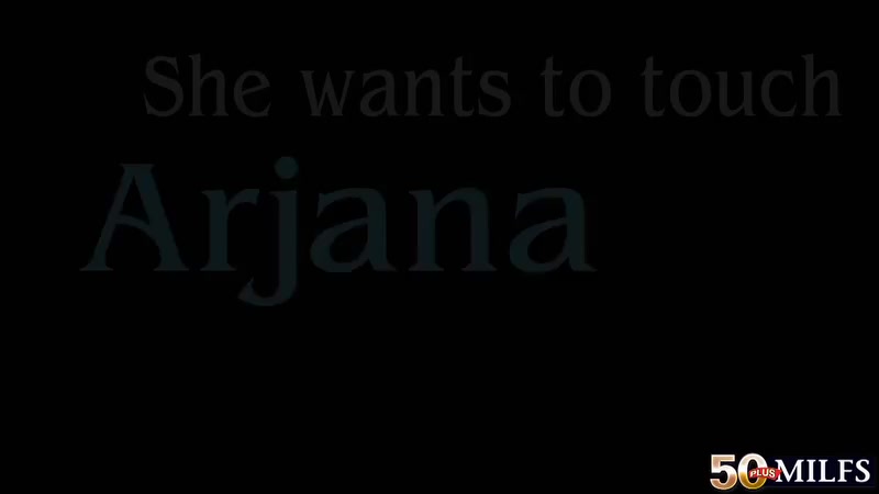 Arjana Gets What She Wants. - 50PlusMilfs