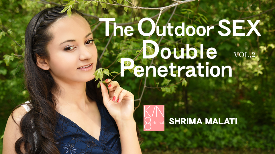 The Outdoor Sex Double Penetration Vol2 - Shrima Malati - Kin8tengoku