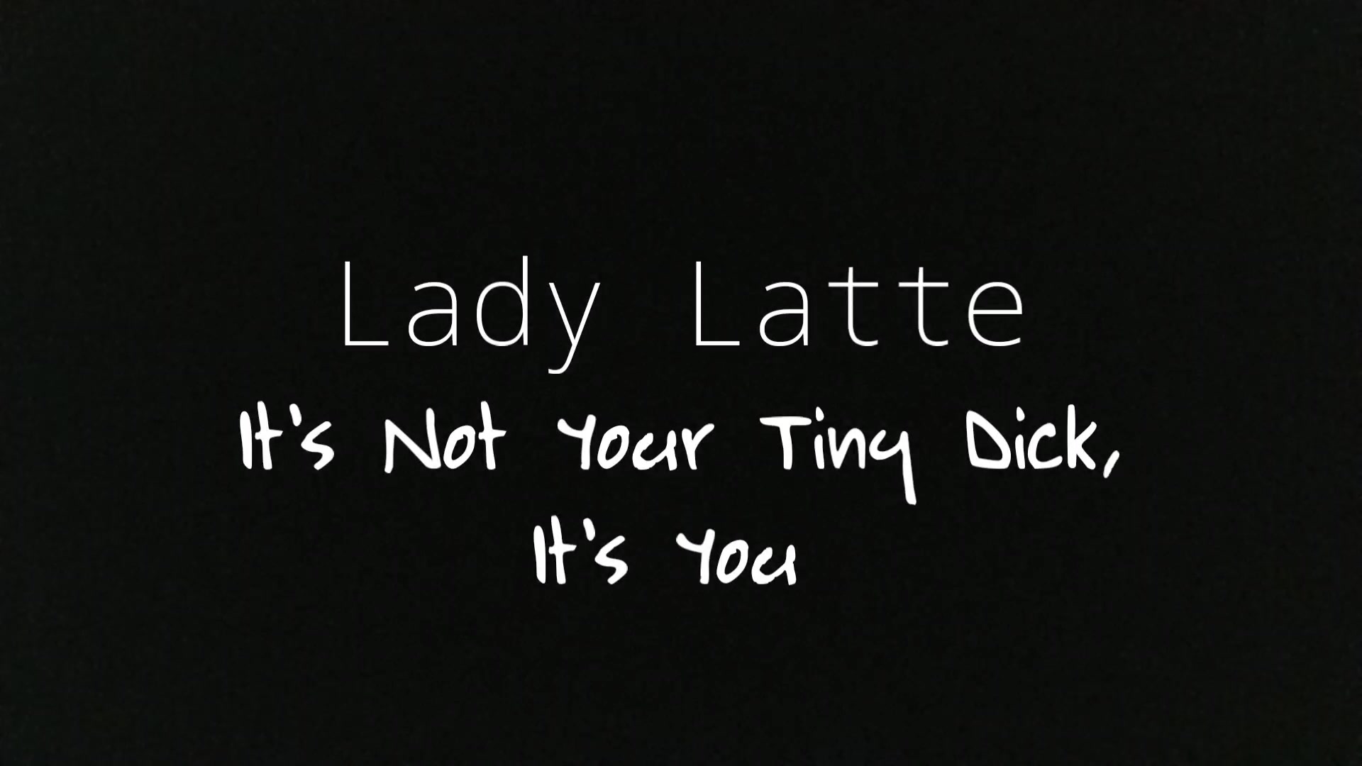 376 Its Not Your Tiny Dick - Chy Latte