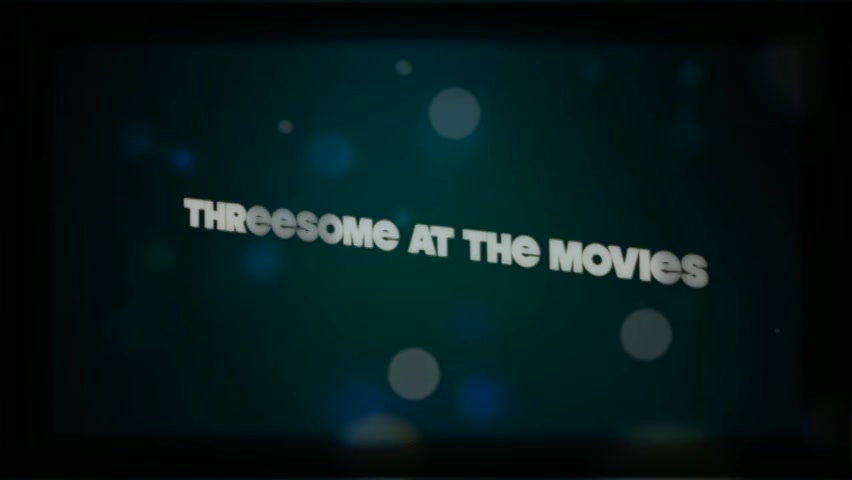 Threesome At The Movies - Sex Movies Featuring Niarossxxx