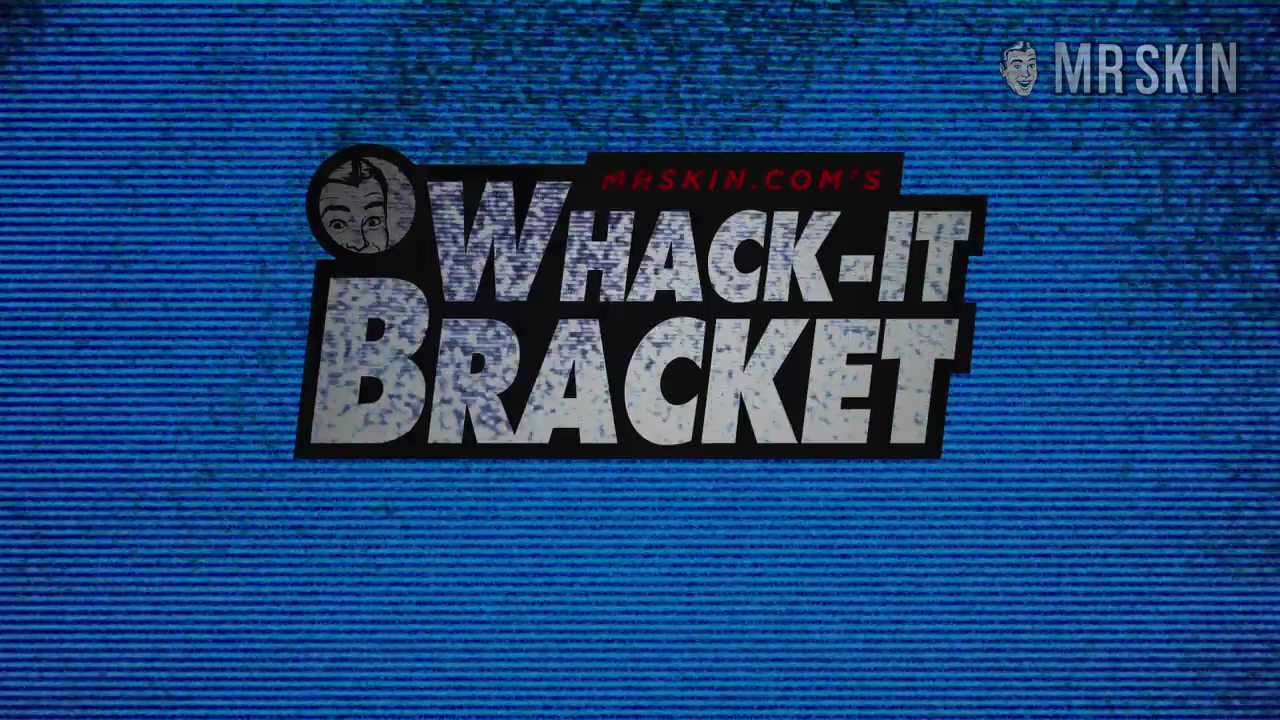Mr. Skin's Whack-It Bracket XXX - Mr.Skin