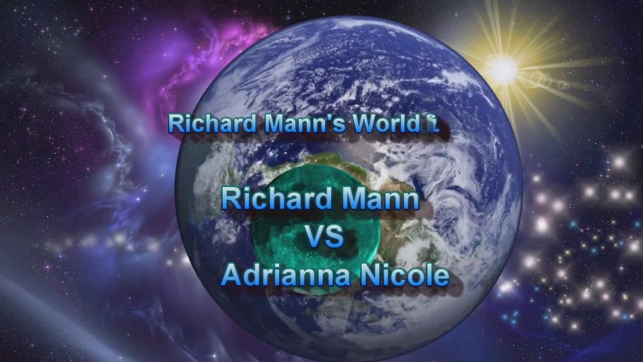 Adrianna Nicole Vs Richard Mann - Richard Manns World
