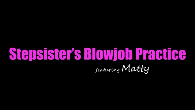 Stepsisters Blowjob Practice - S32:E12 - Brattysis