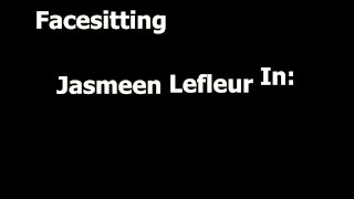 Jasmeen Lefleur Facesitting fucking