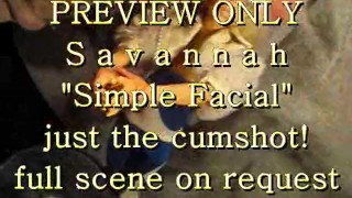 PREVIEW ONLY: Savannah "Simple Facial" (just the cum)