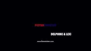 Fistertwister - Delphine and Lexi Dona