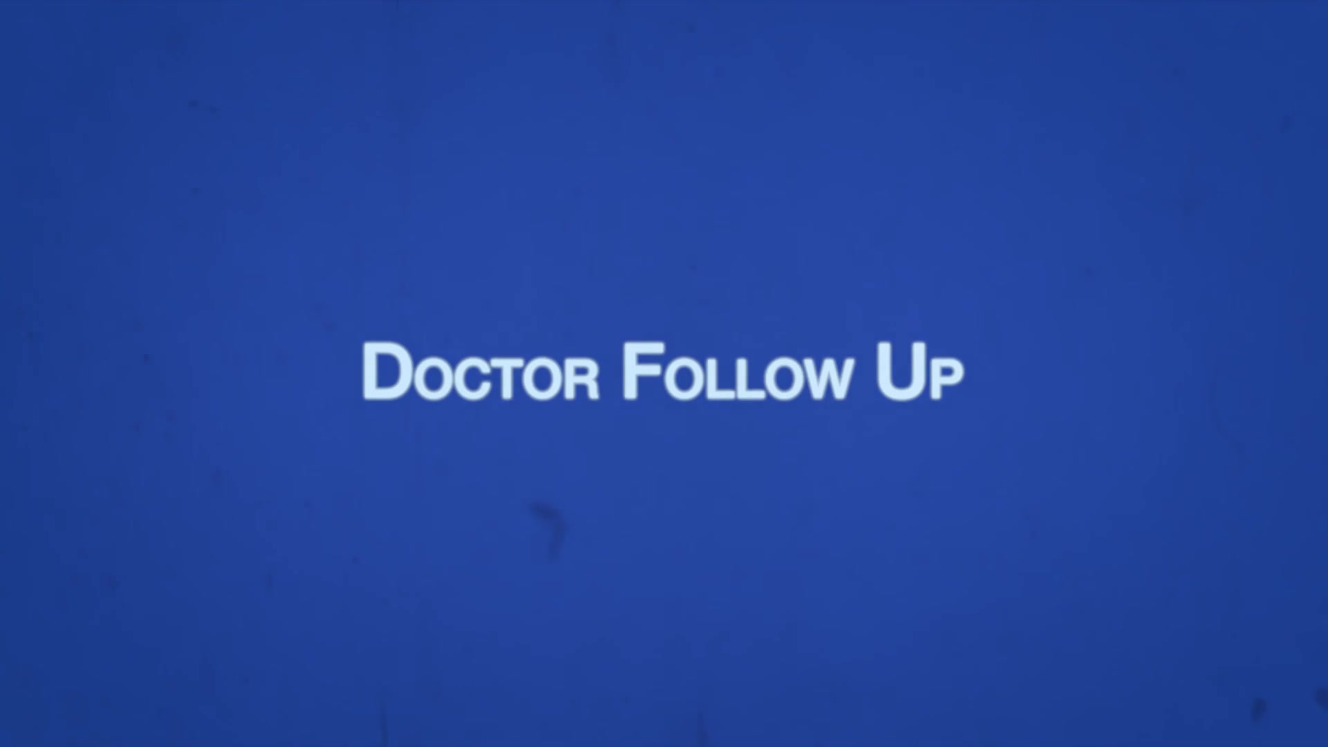 CHASE Chapter 2 - Follow Up Doctor Visit