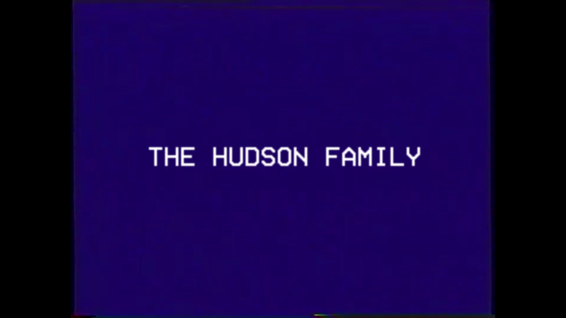 THE HUDSON FAMILY Tape 1 - Caught in the Act