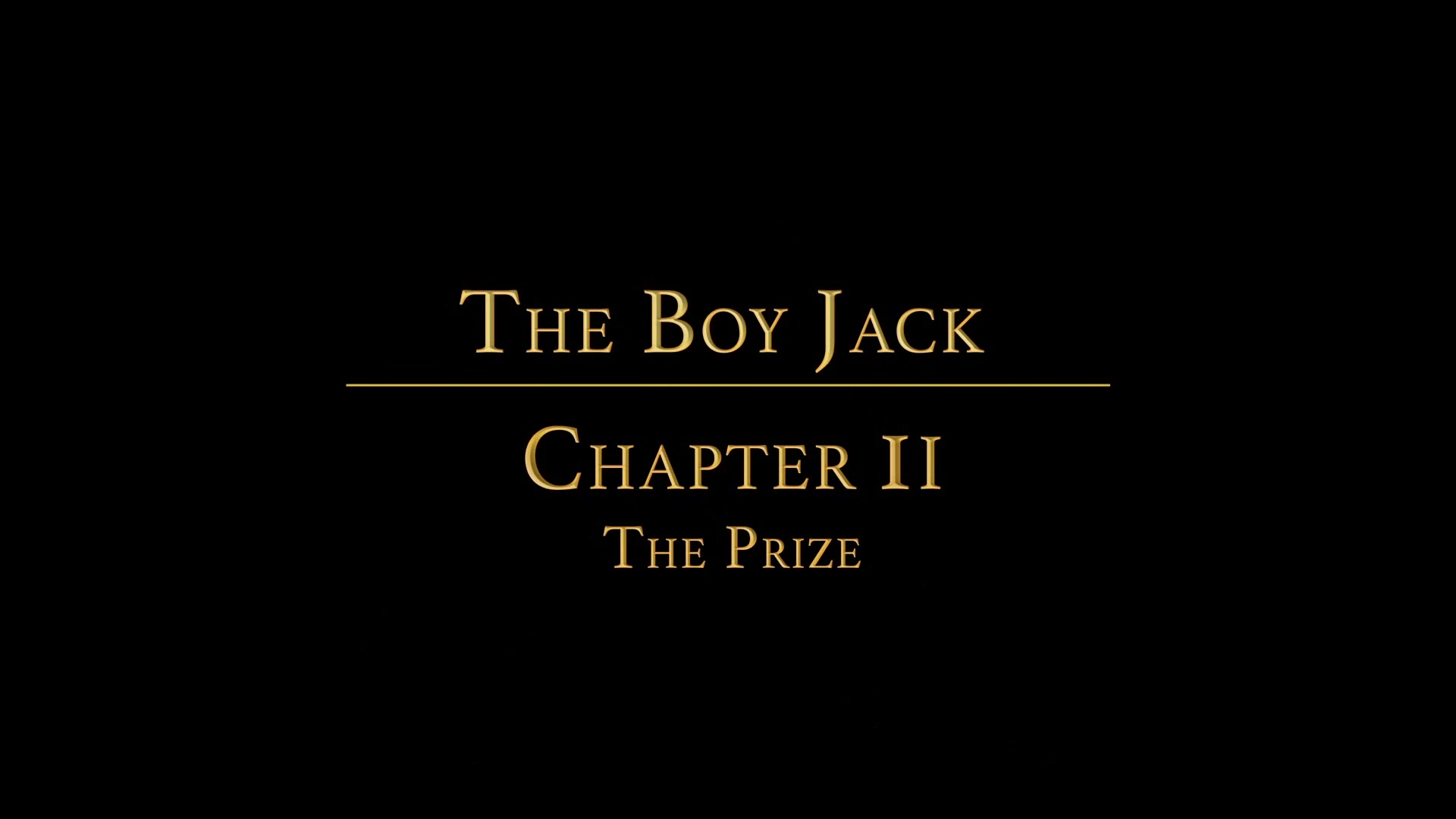 THE BOY JACK Chapter 2 - The Prize