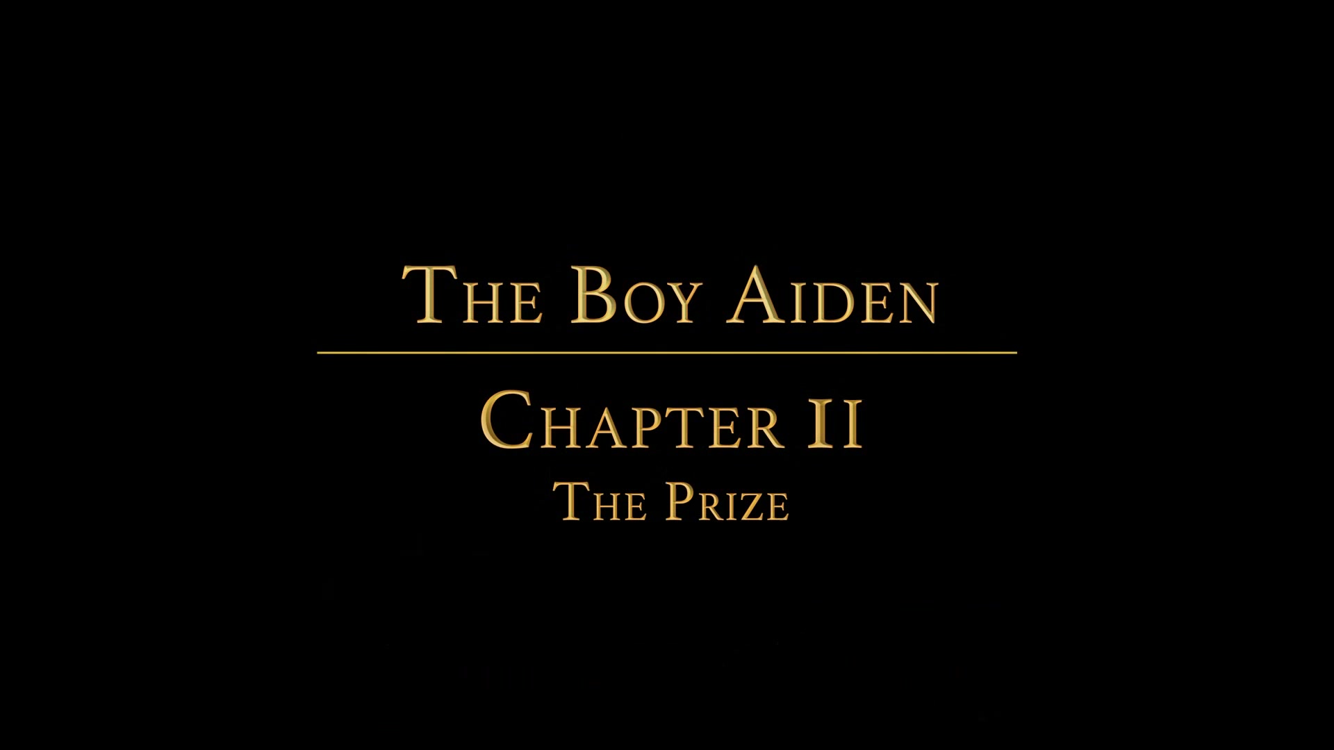 THE BOY AIDAN Chapter 2 - The Prize