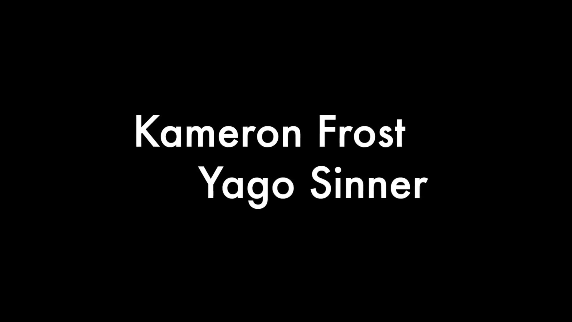 Kameron Frost and Yago Sinner