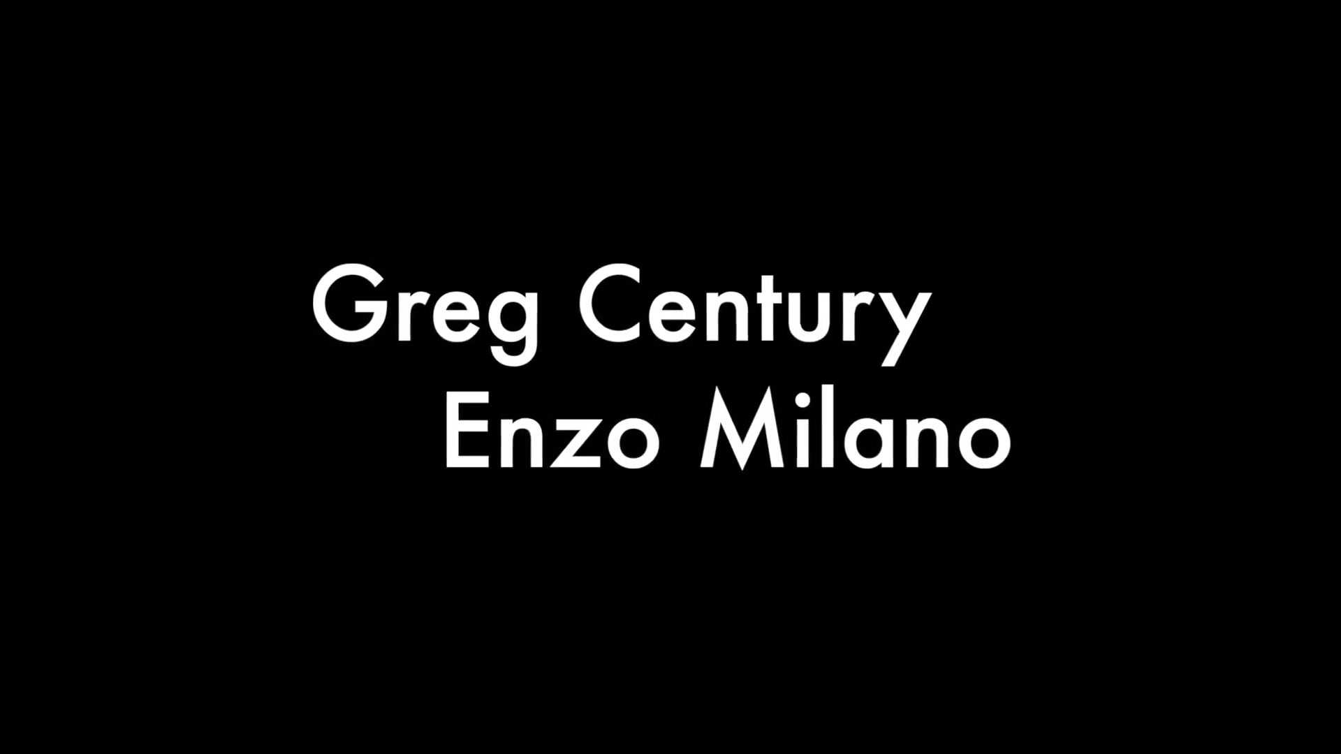 Greg Century and Enzo Milano