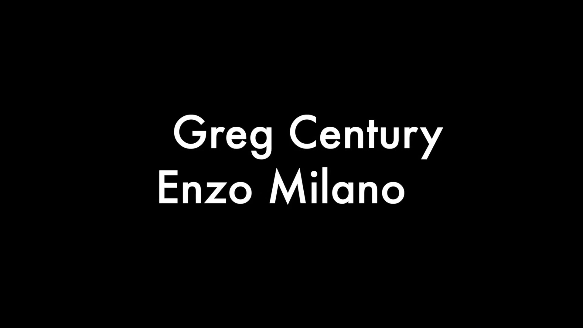 Greg Century and Enzo Milano