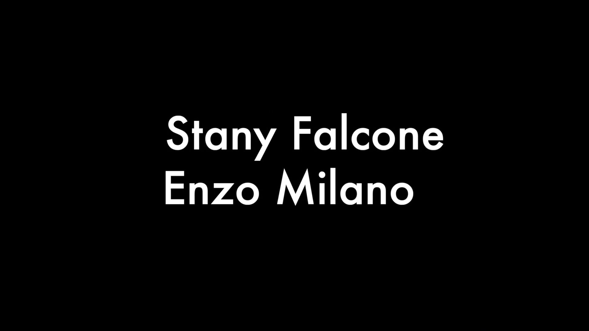 Stany Falcone and Enzo Milano