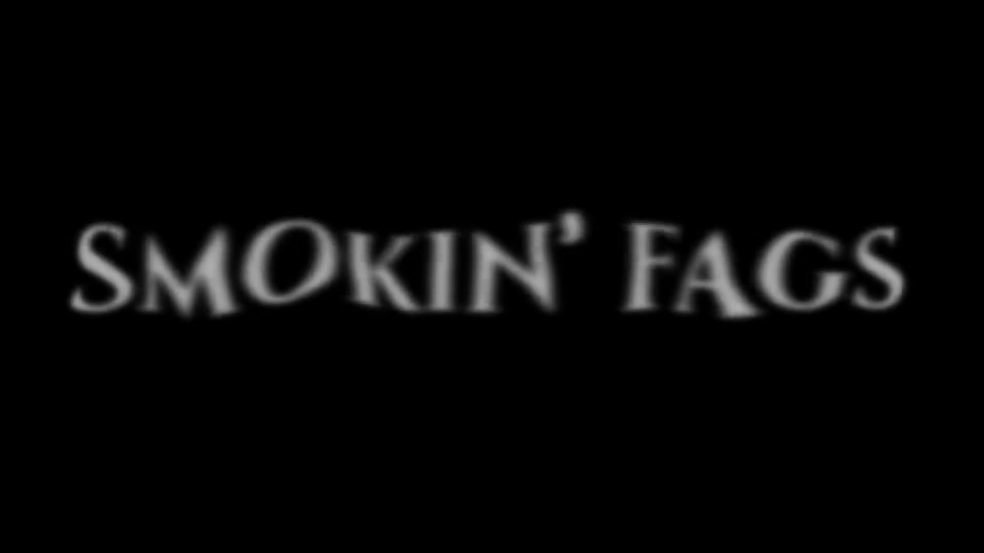 Smokin' Fags, Part 2