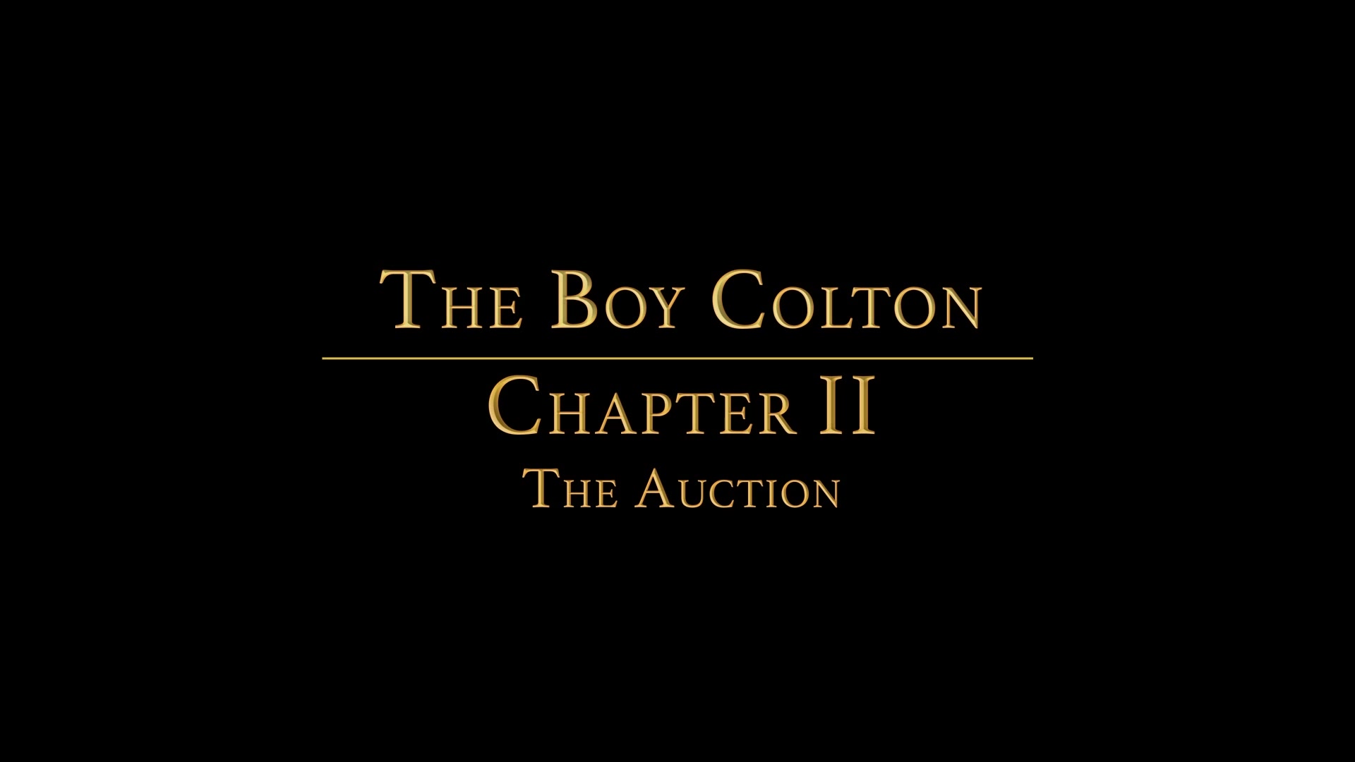 THE BOY COLTON Chapter 2 - The Auction
