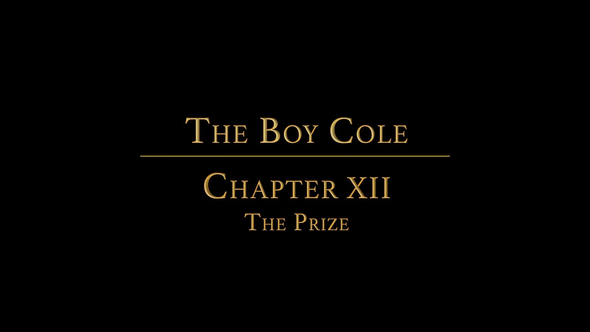 THE BOY COLE Chapter 10 - The Prize