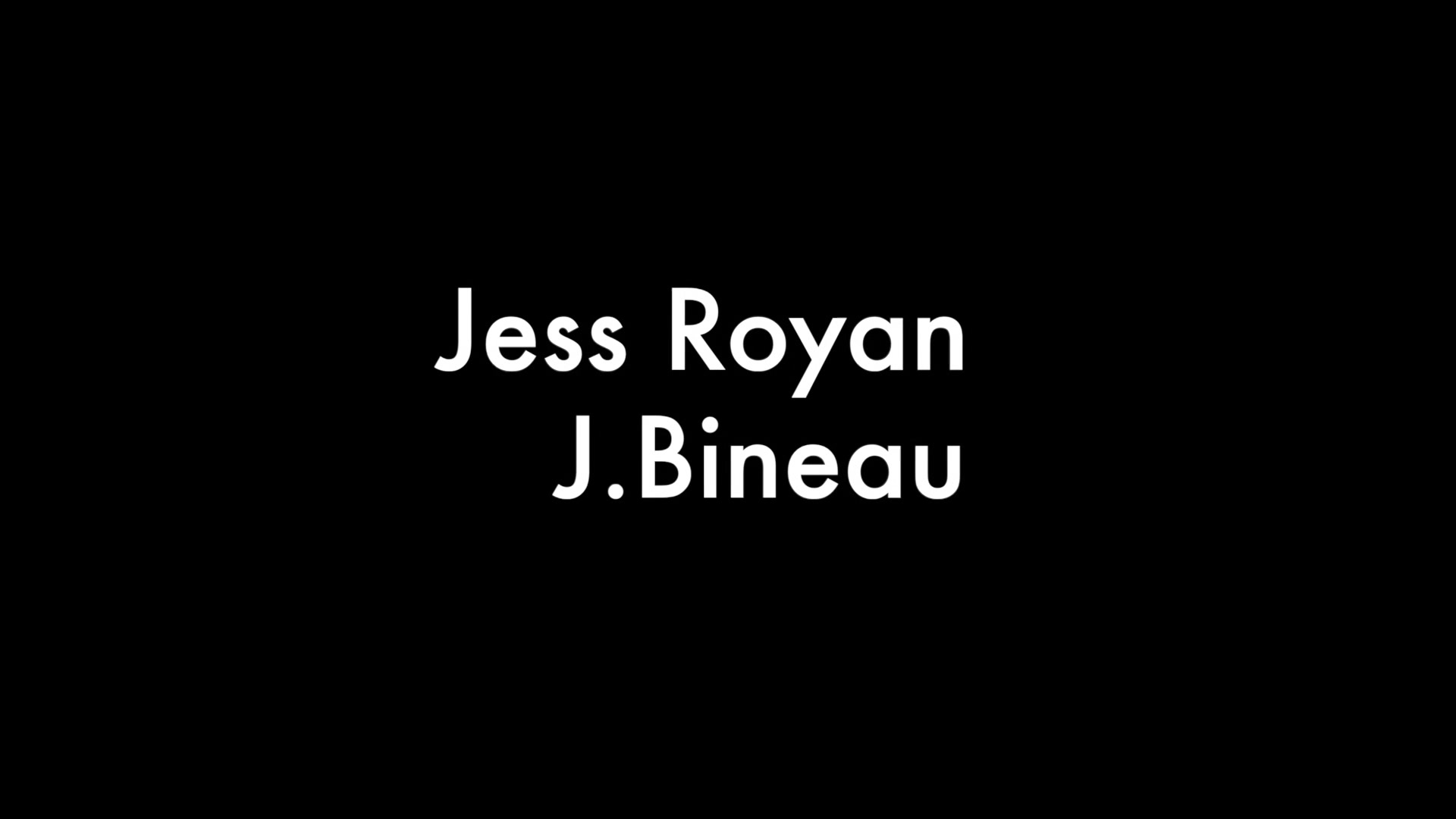 Jess Royan and J. Bineau