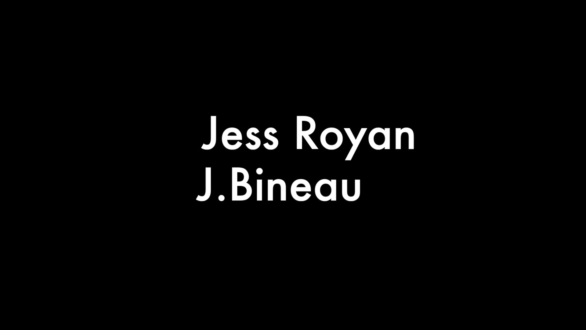 Jess Royan and J. Bineau