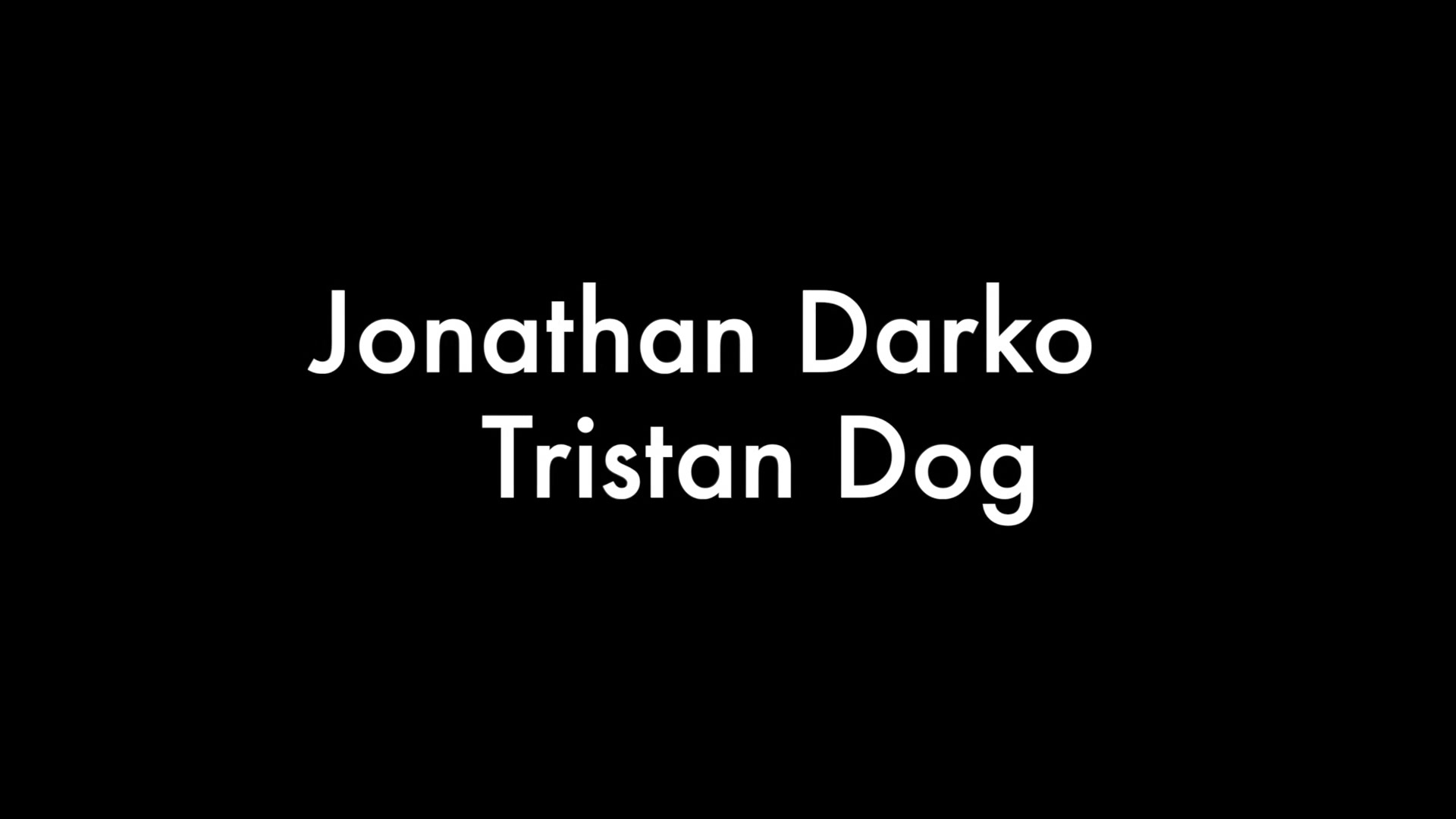 Jonathan Darko and Tristan Dog