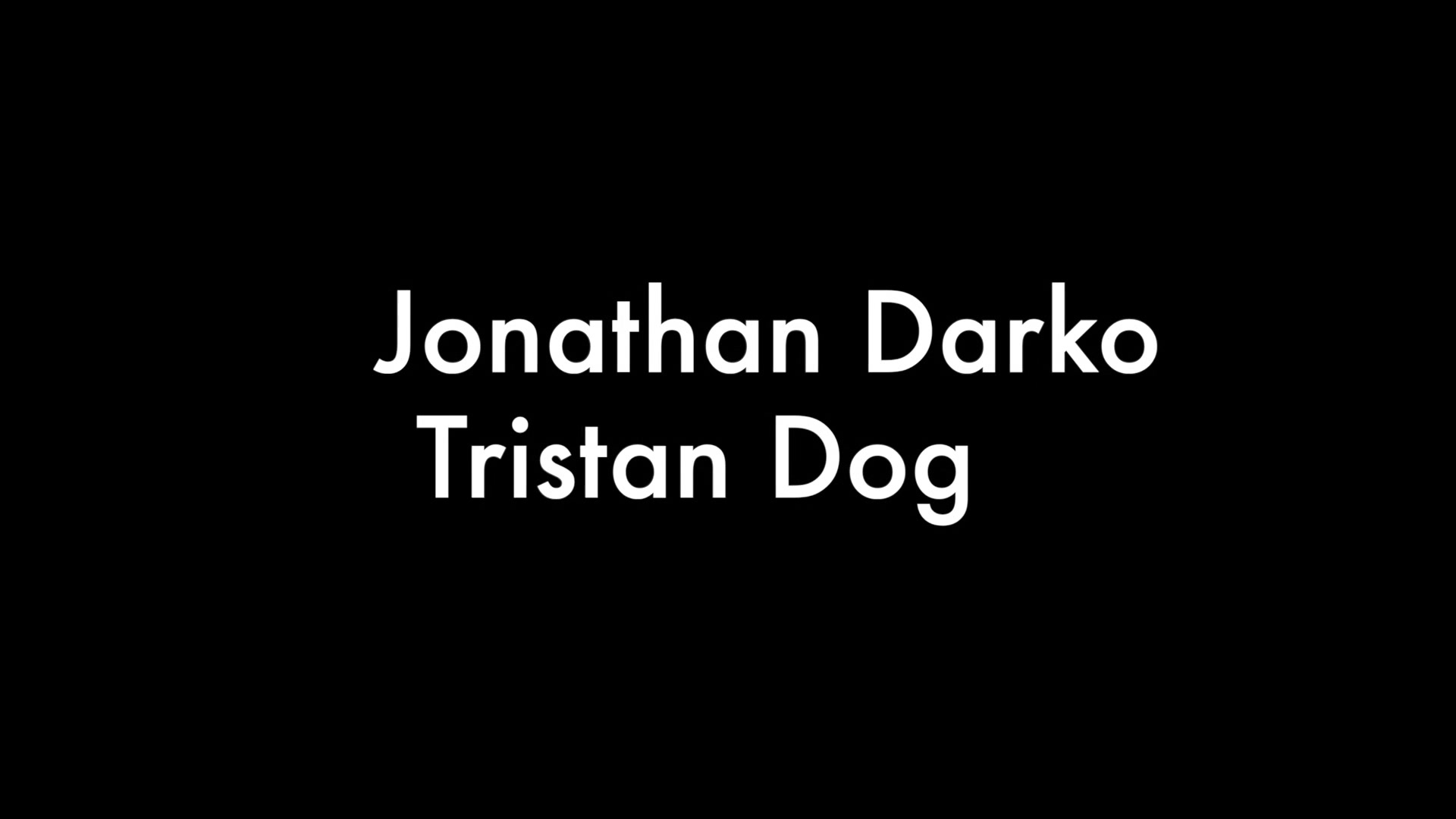 Jonathan Darko and Tristan Dog