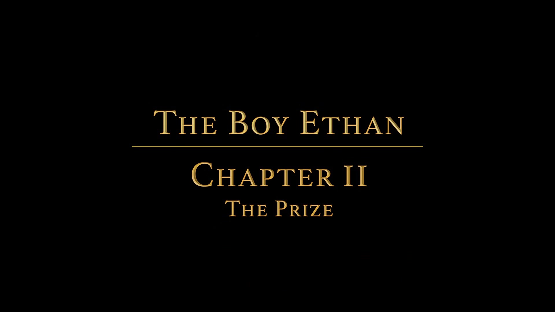 THE BOY ETHAN Chapter 2 - The Prize