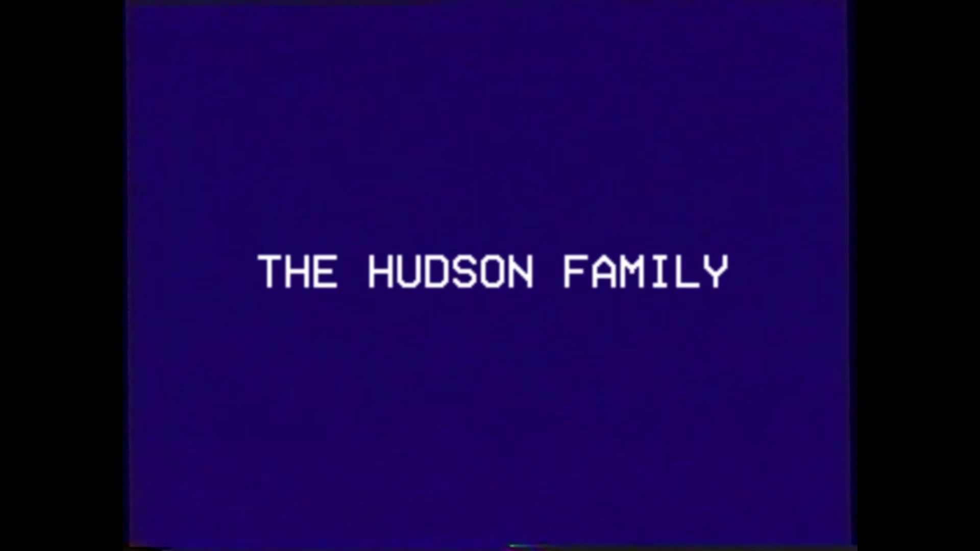 THE HUDSON FAMILY Tape 2 - Like Step father, Like Step son