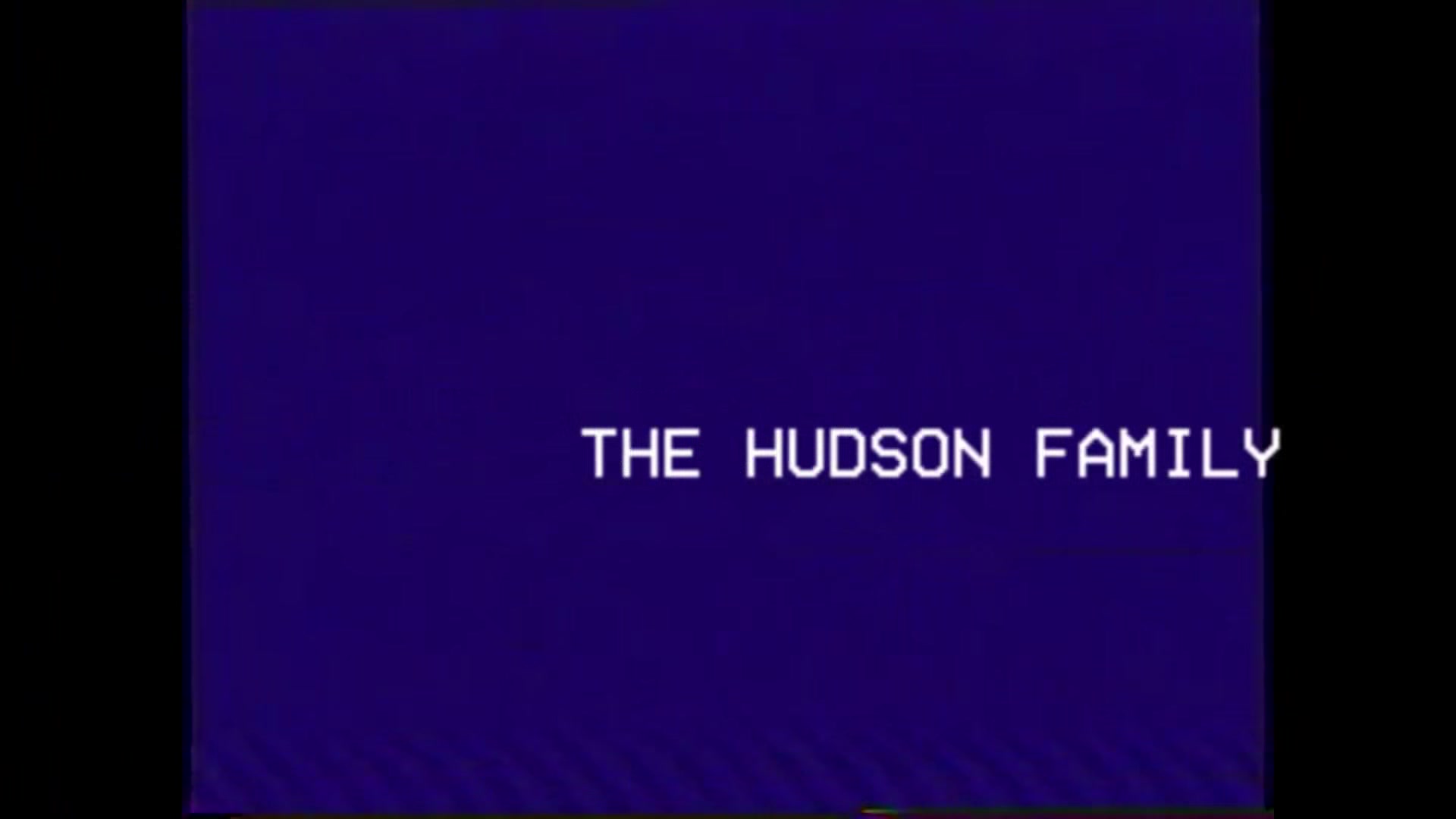 THE HUDSON FAMILY Tape 4 - Here For You