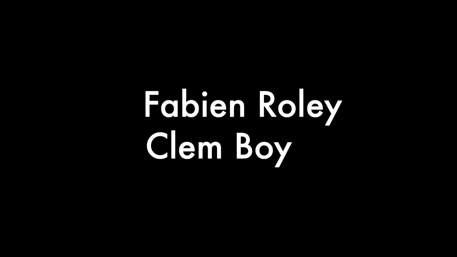 Fabien Roley and Clem Boy