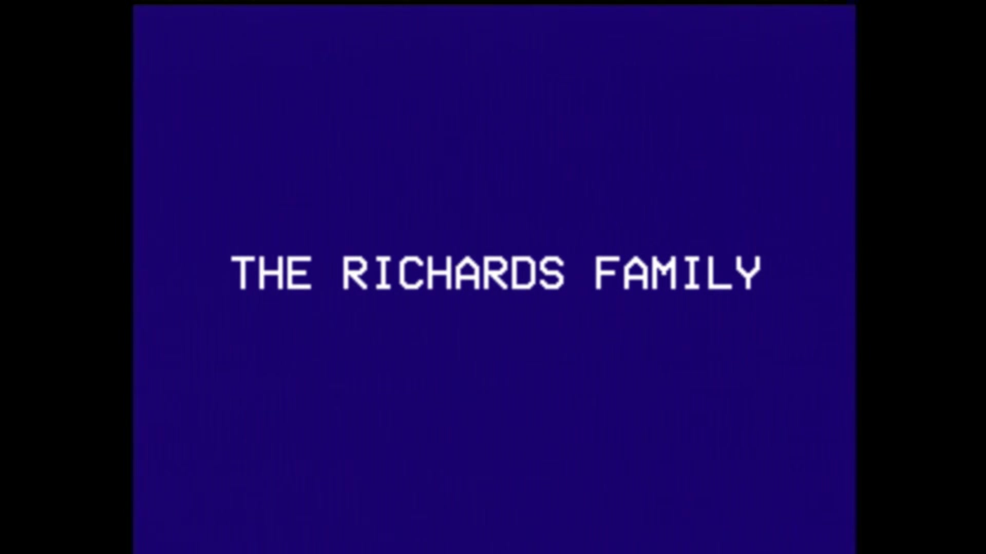 THE RICHARDS FAMILY Tape 3 - Taking a Break