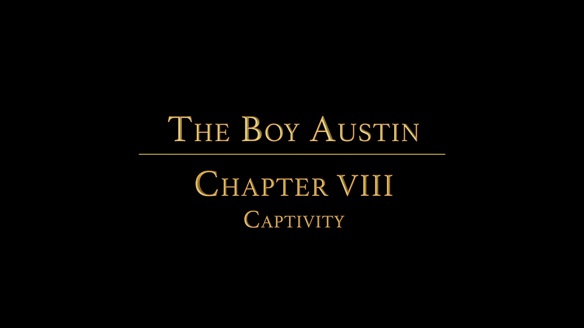 THE BOY AUSTIN Chapter 8 - Captivity