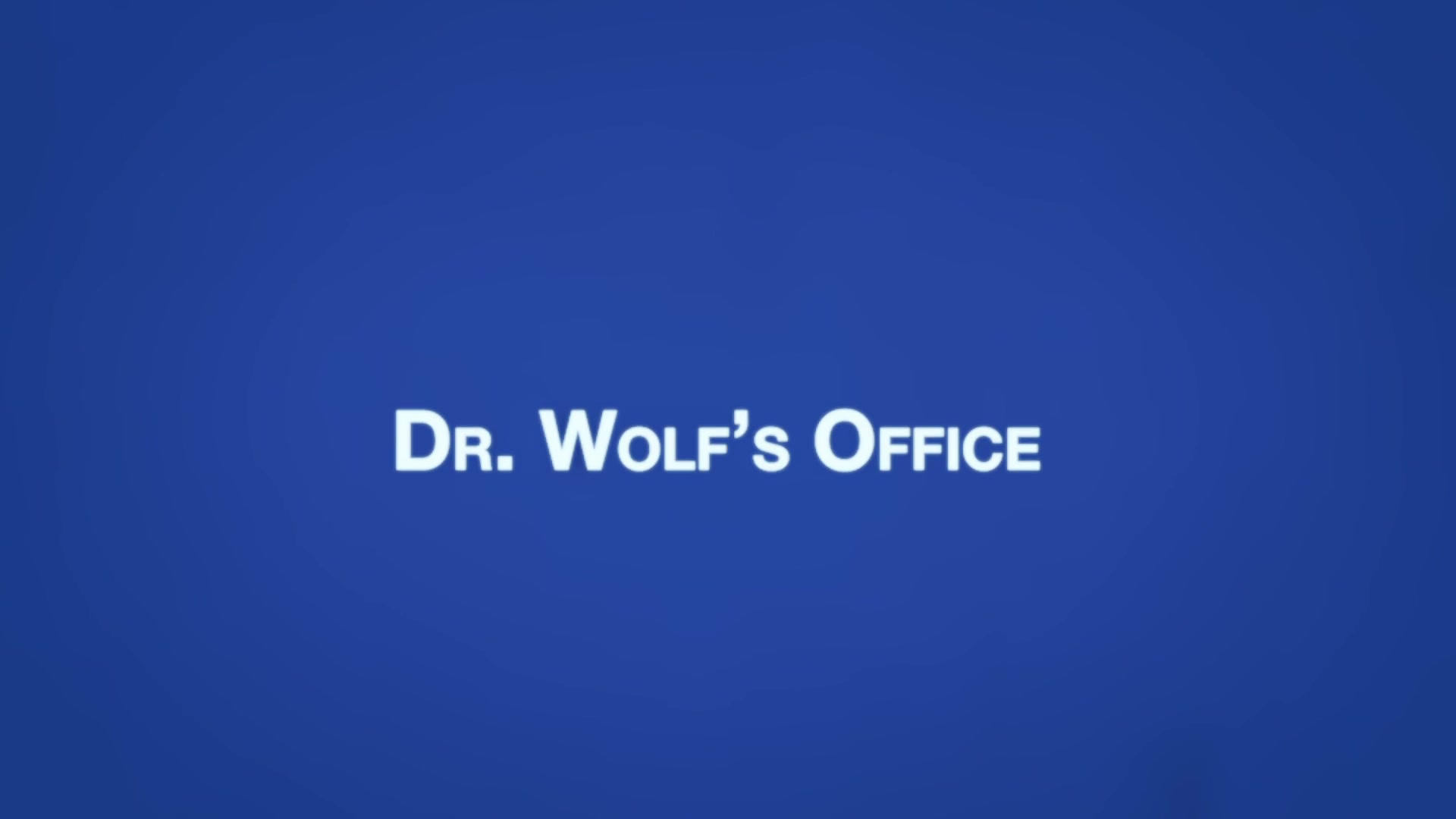 LOGAN Chapter 3 - Dr. Wolf's Office